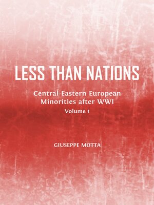 cover image of Less than Nations: Central-Eastern European Minorities after WWI, Volumes 1 and 2